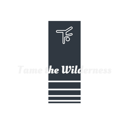 Tame the wilderness